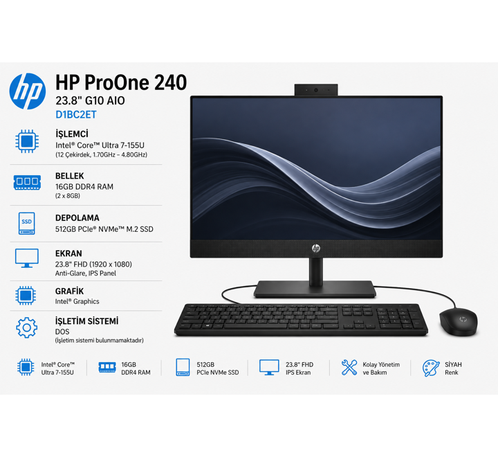 PC-HP ProOne 240 23.8" G10 AIO D1BC2ET INTEL ULTRA 7-155U 16GB RAM 512GB SSD DOS SİYAH DESKTOP AIO PC