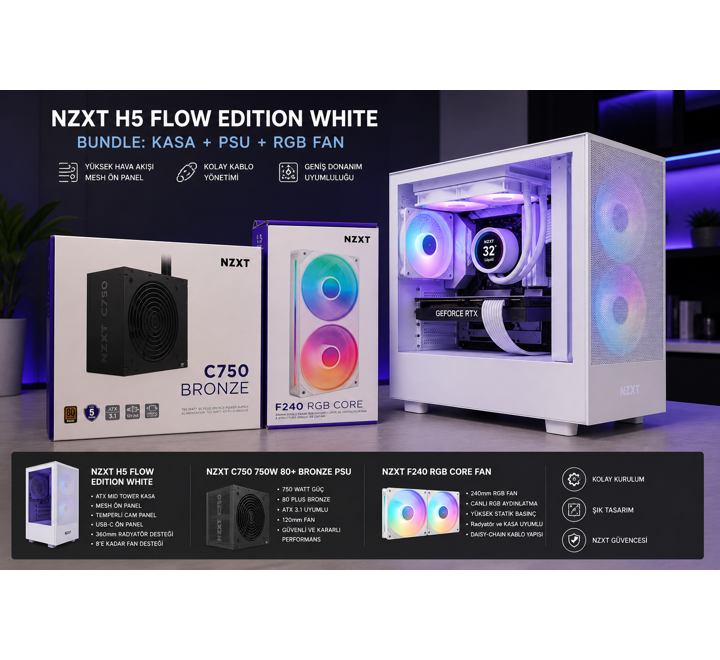 KASA-BUNDLE NZXT H5 FLOW KASA BEYAZ+750W 80+BRONZE PSU+F240 RGB FAN 